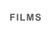 FILMS